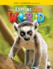 Explore Our World 2: Workbook with Audio CD - Book