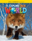 Explore Our World 3: Workbook with Audio CD - Book