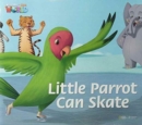 Welcome to Our World 3: Little Parrot Can Skate Big Book - Book