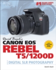David Busch's Canon EOS Rebel T5/1200D Guide to Digital SLR Photography - Book