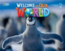 Welcome to Our World 2 : British English - Book