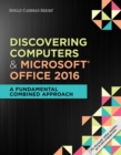 Shelly Cashman Series Discovering Computers & Microsoft?Office 365 & Office 2016 : A Fundamental Combined Approach - Book