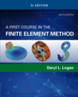 eBook : A First Course in the Finite Element Method, SI Edition - eBook