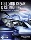 Collision Repair and Refinishing : A Foundation Course for Technicians - Book