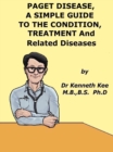 Paget Disease of Bone, A Simple Guide to the Condition, Treatment and Related Diseases - eBook