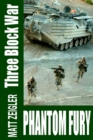 Three Block War: Phantom Fury - eBook