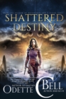 Shattered Destiny Episode Two - eBook