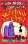 Skeletons in the Closet: Book 1 in the Misadventures of the Laundry Hag series - eBook
