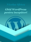Ghid WordPress pentru incepatori - eBook
