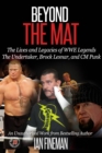 Beyond the Mat: The Lives and Legacies of WWE Legends The Undertaker, CM Punk, Brock Lesnar - eBook