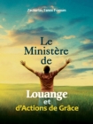 Le Ministere de Louange et D' Actions de Graces - eBook