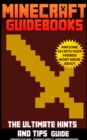 Minecraft Guidebooks: The Ultimate Hints & Tips Guide - eBook