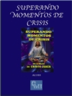 Superando momentos de crisis de la mano de Cristo Jesus - eBook