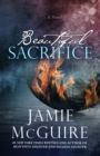 Beautiful Sacrifice: A Novel - eBook