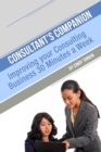 Consultant's Companion: Improve your consultancy 30 minutes a week - eBook