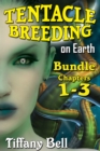 Tentacle Breeding on Earth: Bundle 1 - Chapters 1 - 3 - eBook