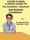 Lichen Planus, A Simple Guide To The Condition, Treatment And Related Conditions - eBook