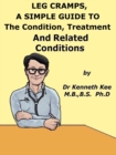 Leg Cramps, A Simple Guide to The Condition, Treatment And Related Conditions - eBook