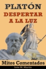 Platon, Despertar a la Luz. Mitos Comentados - eBook