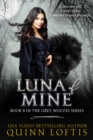 Luna of Mine, Book 8 The Grey Wolves Series - eBook
