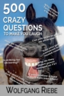 500 Crazy Questions to Make You Laugh - eBook