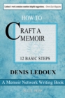 How to Craft a Memoir - 12 Basic Steps for the First-Time and (Perhaps) Only-Time Writer - eBook