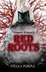 Red Roots : (Complete Book 2) - eBook