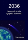 2036 - Starseeds & the Apophis Asteroid! - eBook