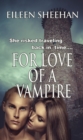 For Love of a Vampire - eBook