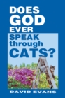 Does GOD Ever Speak through CATS? - eBook