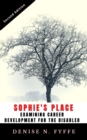 Sophie's Place:  A Look at Career Development for the Disabled - eBook