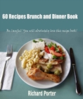 60 Recipes Brunch and Dinner Book - eBook