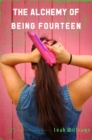 Alchemy of Being Fourteen - eBook