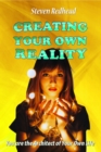 Creating Your Own Reality - eBook