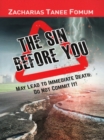 Sin Before You May Lead to Immediate Death: Do Not Commit It! - eBook