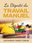 La Dignite du Travail Manuel - eBook