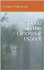 Trapped on the Dinosaur Planet - eBook