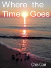 Where The Time Goes. - eBook