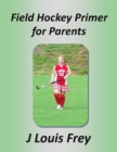 Field Hockey Primer for Parents - eBook