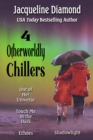 4 Otherworldly Chillers: Touch Me in the Dark, Shadowlight, Echoes, Out of Her Universe - eBook