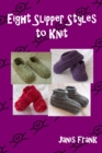Eight Slipper Styles to Knit - eBook