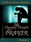 Life-changing Thoughts On Prayer (volume I) - eBook