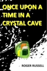 Once Upon a Time in a Crystal Cave - eBook