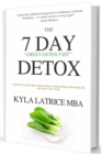 The "7" Day Detox : The 21 Day Green Detox Fast - eBook