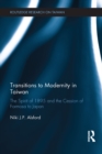 Transitions to Modernity in Taiwan : The Spirit of 1895 and the Cession of Formosa to Japan - eBook