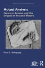 Mutual Analysis : Ferenczi, Severn, and the Origins of Trauma Theory - eBook