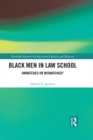 Black Men in Law School : Unmatched or Mismatched - eBook