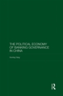 The Political Economy of Banking Governance in China - eBook
