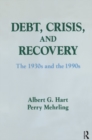 Debt, Crisis and Recovery: The 1930's and the 1990's : The 1930's and the 1990's - eBook