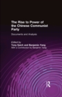 The Rise to Power of the Chinese Communist Party : Documents and Analysis - eBook